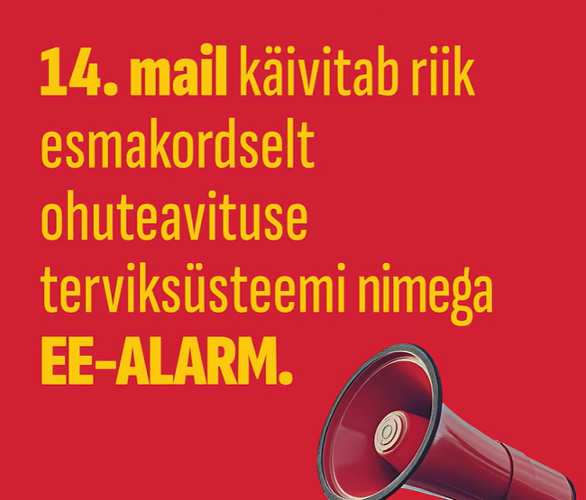 Riik käivitab 14. mail esmakordselt ohuteavituse terviksüsteemi EE-ALARM!